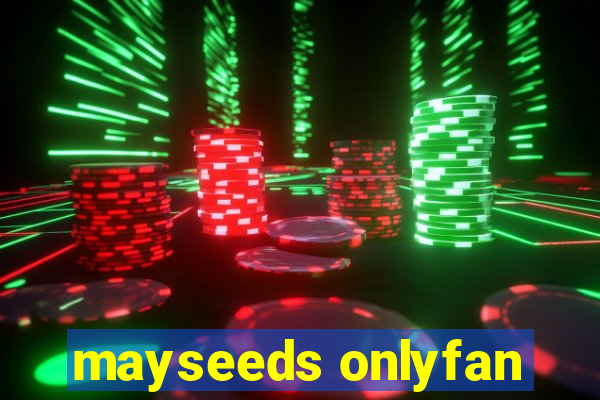 mayseeds onlyfan